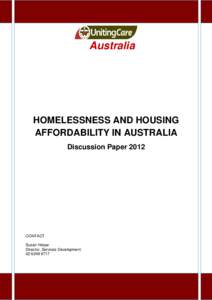 Australia  HOMELESSNESS AND HOUSING AFFORDABILITY IN AUSTRALIA Discussion Paper 2012