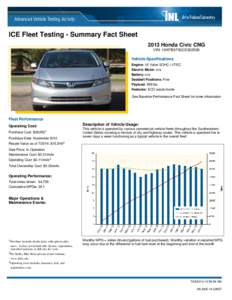 ICE Fleet Testing - Summary Fact Sheet 2013 Honda Civic CNG VIN: 19XFB5F50CE002590 Vehicle Specifications Engine: 16 Valve SOHC i-VTEC
