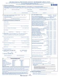 2015 IEEE SIGNAL PROCESSING SOCIETY MEMBERSHIP APPLICATION Mail to: IEEE OPERATIONS CENTER, ATTN: Louis Curcio, Member and Geographic Activities, 445 Hoes Lane, Piscataway, New Jersey[removed]USA or Fax to[removed] (