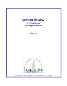 Session Review 103rd Legislature First Regular Session July 2013