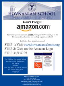 Don’t Forget!  By shopping on Amazon.com AFTER clicking on the Amazon logo on the Hovnanian School website, you can help support our school! Just follow these simple instructions!