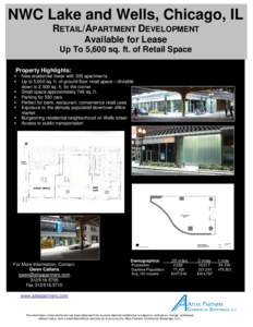 NWC Lake and Wells, Chicago, IL RETAIL/APARTMENT DEVELOPMENT Available for Lease Up To 5,600 sq. ft. of Retail Space Property Highlights: 