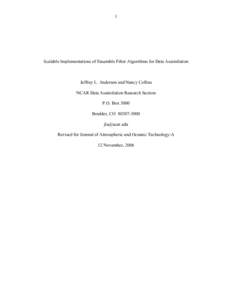 1  Scalable Implementations of Ensemble Filter Algorithms for Data Assimilation Jeffrey L. Anderson and Nancy Collins NCAR Data Assimilation Research Section