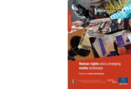 The purpose of this publication is to contribute to a more thorough discussion on media developments and their impact on human rights in a constantly changing media landscape. Eight experts contributed their personal ass