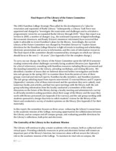 Final Report of The Library of the Future Committee May 2011 The 2002 Hamilton College Strategic Plan called for the development of a “plan for renovation and expansion of Burke Library.” Subsequently, a Library Task