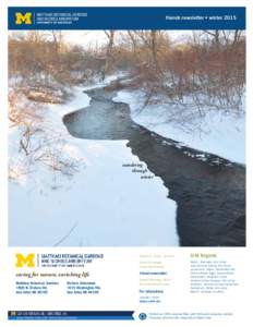 MATTHAEI BOTANICAL GARDENS AND NICHOLS ARBORETUM friends newsletter • winterwandering