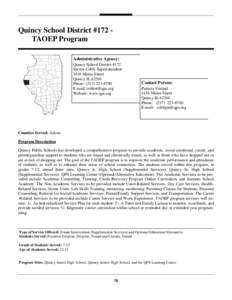 Quincy School District #172 TAOEP Program Administrative Agency: Quincy School District #172 Steven Cobb, Superintendent 1416 Maine Street Quincy IL 62301