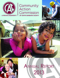 Annual Report 2013 About Us CAC services improve the quality of life for low-income children, youth, families and seniors throughout Santa Barbara County. Our programs bring economic stability and diverse opportunities 