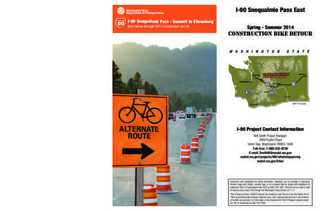 I-90 Snoqualmie Pass East Snoqualmie Pass - Summit to Ellensburg 90 I-90 Bike Detour through 2014 construction on I-90  Spring - Summer 2014
