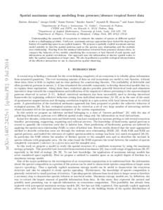 Spatial maximum entropy modeling from presence/absence tropical forest data Matteo Adorisio,1 Jacopo Grilli,1 Samir Suweis,1 Sandro Azaele,2 Jayanth R. Banavar,3 and Amos Maritan1 1 arXiv:1407.2425v1 [q-bio.PE] 9 Jul 201