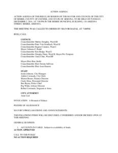 ACTION AGENDA ACTION AGENDA OF THE REGULAR SESSION OF THE MAYOR AND COUNCIL OF THE CITY OF BISBEE, COUNTY OF COCHISE, AND STATE OF ARIZONA, TO BE HELD ON TUESDAY, DECEMBER 2, 2014, AT 7:00 PM IN THE BISBEE MUNICIPAL BUIL