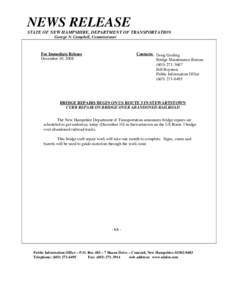 NEWS RELEASE STATE OF NEW HAMPSHIRE, DEPARTMENT OF TRANSPORTATION George N. Campbell, Commissioner Contacts: Doug Gosling Bridge Maintenance Bureau