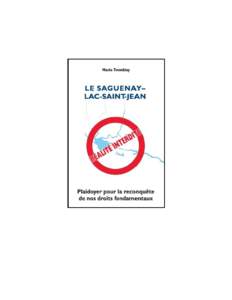 Mario Tremblay, Le Saguenay-Lac-Saint-Jean. Réalité interdite.  Mario Tremblay LE SAGUENAY—LAC-SAINT-JEAN˚ ˚R ALIT INTERDITE˚