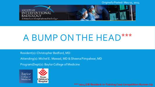 Originally Posted: May 01, 2014  A BUMP ON THE *** HEAD