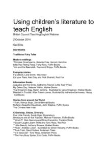 Using children’s literature to teach English British Council TeachingEnglish Webinar 2 October 2014 Gail Ellis Storybooks