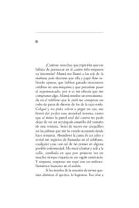 0  ¿Cuántas veces hay que repetirles que ese hábito de pernoctar en el casino sólo empeora su insomnio? Mamá me llamó a las seis de la mañana para decirme que ella y papá iban saliendo apenas, que habían ganado 