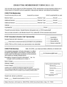CRHS PTSA MEMBERSHIP FORM 2011­12  Join us today as we support all CRHS students. PTSA membership and sponsorship dollars are a  critical source of funds for school equipment, instructional 