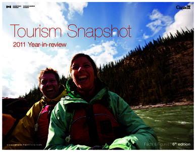 Tourism Snapshot 2011 Year-in-review www.canada.travel/corporate  Facts & Figures | 6th edition