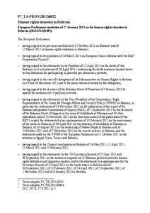 P7_TA-PROV[removed]Human rights situation in Bahrain European Parliament resolution of 17 January 2013 on the human rights situation in Bahrain[removed]RSP)) The European Parliament, – having regard to its previou