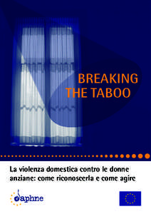BREAKING THE TABOO La violenza domestica contro le donne anziane: come riconoscerla e come agire