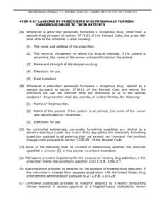 Ohio State Board of Pharmacy; 77 S. High Street, Room.1702; Columbus, OH[removed] ~ PH[removed][removed]LABELING BY PRESCRIBERS WHO PERSONALLY FURNISH DANGEROUS DRUGS TO THEIR PATIENTS (A) Whenever a prescriber 