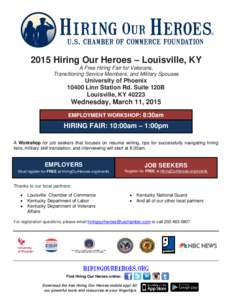 2015 Hiring Our Heroes – Louisville, KY A Free Hiring Fair for Veterans, Transitioning Service Members, and Military Spouses University of Phoenix[removed]Linn Station Rd. Suite 120B