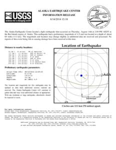 ALASKA EARTHQUAKE CENTER INFORMATION RELEASE[removed]:18 The Alaska Earthquake Center located a light earthquake that occurred on Thursday, August 14th at 2:09 PM AKDT in the Rat Islands region of Alaska. This earthq