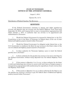 STATE OF TENNESSEE  OFFICE OF THE ATTORNEY GENERAL August 1, 2014 Opinion No[removed]Distribution of Federal Gasoline Tax Revenues