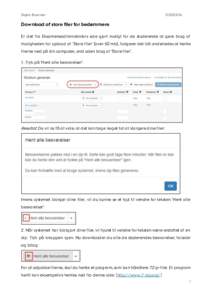 Digital EksamenDownload af store filer for bedømmere Er det fra Eksamensadministrators side gjort muligt for de studerende at gøre brug af