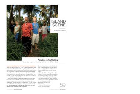 ISLAND SCENE BY RON GLUCKMAN Paradise in the Making How a cyber experiment became reality on a small Fijian island