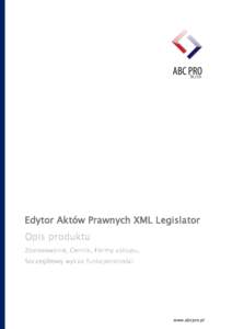 Edytor Aktów Prawnych XML Legislator Opis produktu Zastosowanie, Cennik, Formy zakupu, Szczegółowy wykaz funkcjonalności  www.abcpro.pl