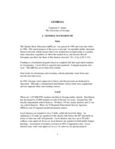 GEORGIA Catherine C. Sielke The University of Georgia I. GENERAL BACKGROUND State The Quality Basic Education (QBE) act was passed in 1985 and went into effect