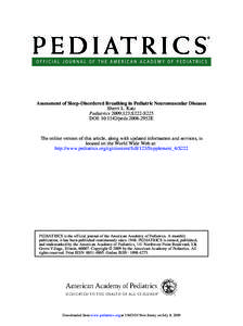 Assessment of Sleep-Disordered Breathing in Pediatric Neuromuscular Diseases Sherri L. Katz Pediatrics 2009;123;S222-S225 DOI: [removed]peds.2008-2952E  The online version of this article, along with updated information a