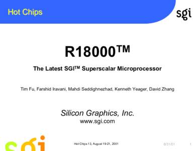 Hot Chips  TM R18000 The Latest SGITM Superscalar Microprocessor