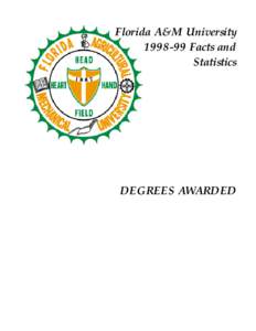 Florida A&M University[removed]Facts and Statistics DEGREES AWARDED