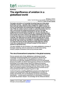 Summary:  The significance of aviation in a globalised world TØI ReportAuthors: Tom Erik Julsrud, Anne Gjerdåker, Harald Thune-Larsen