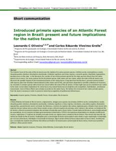 Mongabay.com Open Access Journal - Tropical Conservation Science Vol.5 (1):, 2012  Short communication Introduced primate species of an Atlantic Forest region in Brazil: present and future implications