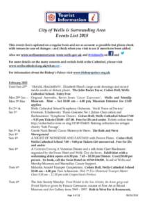 City of Wells & Surrounding Area Events List 2018 This events list is updated on a regular basis and are as accurate as possible but please check with venues in case of changes – and check when you visit to see if more