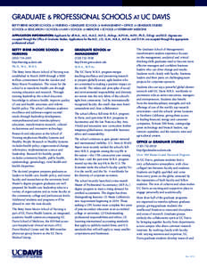 GRADUATE & PROFESSIONAL SCHOOLS AT UC DAVIS BETTY IRENE MOORE SCHOOL OF NURSING § GRADUATE SCHOOL OF MANAGEMENT § OFFICE OF GRADUATE STUDIES SCHOOL OF EDUCATION § SCHOOL OF LAW § SCHOOL OF MEDICINE § SCHOOL OF VETER