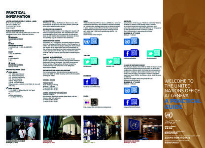 PRACTICAL INFORMATION UNITED NATIONS OFFICE AT GENEVA – UNOG 8 – 14 avenue de la Paix CH – 1211 Geneva 10 T +[removed]34