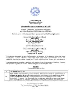 STATE OF NEVADA COMMISSION ON ETHICS http://ethics.nv.gov FIRST AMENDED NOTICE OF PUBLIC MEETING Thursday, December 9, 2010 beginning at 9:00 a.m. and Friday, December 10, 2010 beginning at 9:00 a.m.