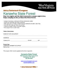 2014 Internet Coupon  Kanawha State Forest Stay two nights and the third consecutive camper night is free. Enjoy camping in 2014 at Kanawha State Forest. • camper must stay a minimum of three consecutive nights