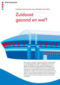 Factsheet Amsterdamse GezondheidsmonitorZuidoost gezond en wel?  Zeven op de tien inwoners van Zuidoost hebben een positief oordeel