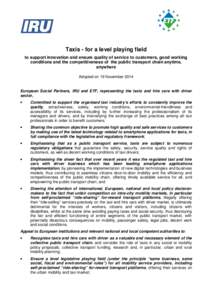 Taxis - for a level playing field to support innovation and ensure quality of service to customers, good working conditions and the competitiveness of the public transport chain anytime, anywhere Adopted on 19 November 2