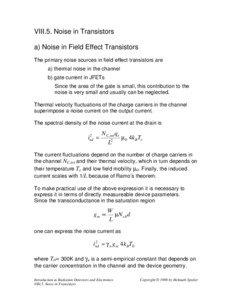 VIII.5. Noise in Transistors a) Noise in Field Effect Transistors The primary noise sources in field effect transistors are