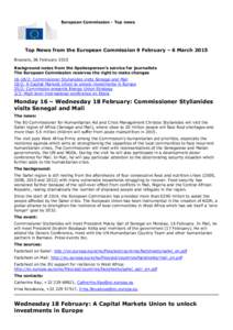 European Commission - Top news  Top News from the European Commission 9 February – 6 March 2015 Brussels, 06 February 2015 Background notes from the Spokesperson’s service for journalists The European Commission rese