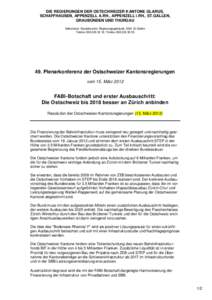 DIE REGIERUNGEN DER OSTSCHWEIZER KANTONE GLARUS, SCHAFFHAUSEN, APPENZELL A.RH., APPENZELL I.RH., ST.GALLEN, GRAUBÜNDEN UND THURGAU Sekretariat: Staatskanzlei, Regierungsgebäude, 9001 St.Gallen Telefon[removed], Te