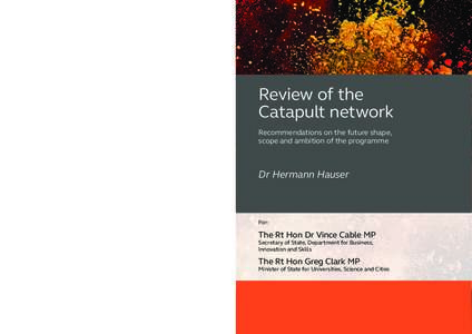 Review of the Catapult network Recommendations on the future shape, scope and ambition of the programme  Dr Hermann Hauser