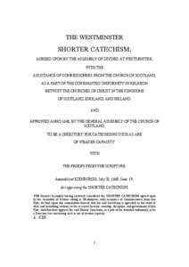 THE WESTMINSTER  SHORTER CATECHISM; AGREED UPON BY THE ASSEMBLY OF DIVINES AT WESTMINSTER, WITH THE ASSISTANCE OF COMMISSIONERS FROM THE CHURCH OF SCOTLAND,