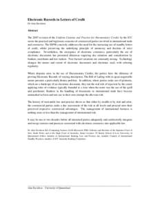 Electronic Records in Letters of Credit Dr Alan Davidson Abstract The 2007 revision of the Uniform Customs and Practice for Documentary Credits by the ICC meets the practical and legitimate concerns of commercial parties